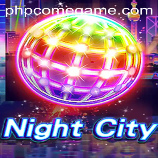 Exploring the Dynamic World of NightCity: A New Adventure Awaits with phpcome